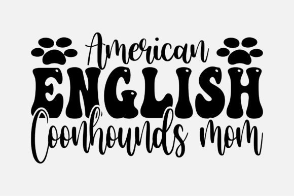 American English Coonhounds Mom SVG: Graphics for Crafts