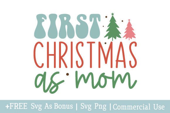 First Christmas As Mom SVG for Crafts & Graphics