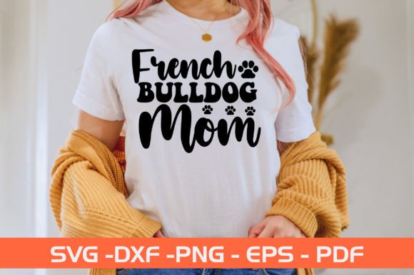French Bulldog Mom SVG: Crafts & Graphics