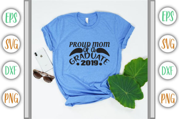 Graduate Design, Proud Mom Graphics for T-Shirt Designs