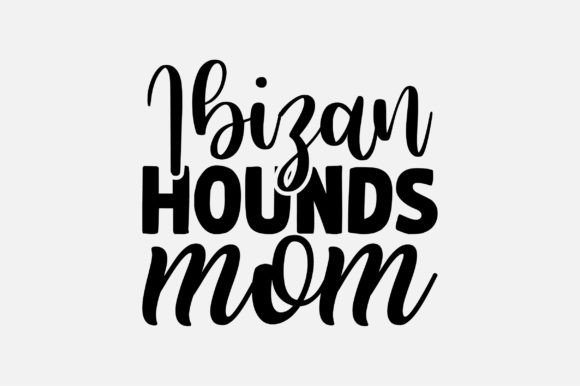 Ibizan Hounds Mom SVG: Crafts & Graphics Review