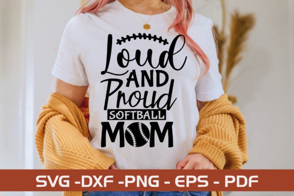 Loud and Proud Softball SVG for Crafts