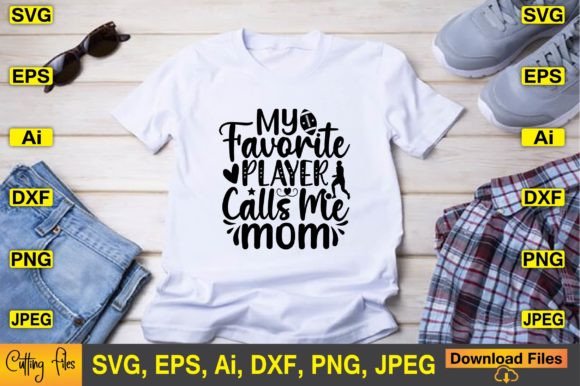 My Favorite Player Calls Me Mom SVG: Graphics for Crafts