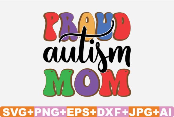 Proud Autism Mom SVG: Elevate Crafts & Graphics