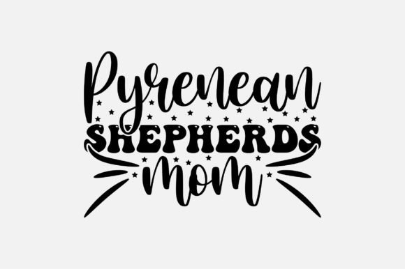 Pyrenean Shepherds Mom SVG: Crafts & Graphics