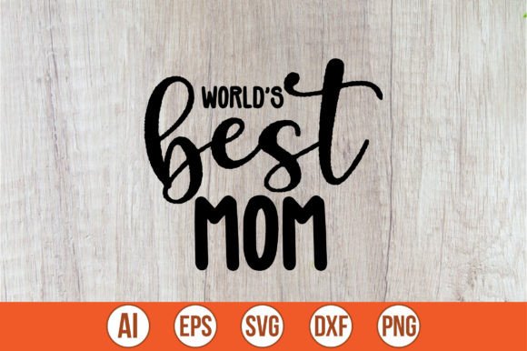 Reviewing the World’s Best Mom SVG for Embroidery