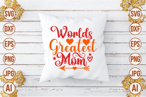 Reviewing the Worlds Greatest Mom SVG for Embroidery